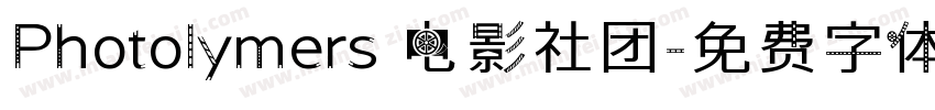 Photolymers 电影社团字体转换